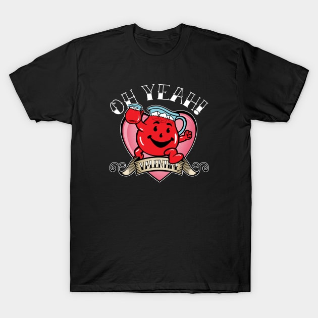 KOOL-AID - Valentine’s day Tat T-Shirt by ROBZILLA